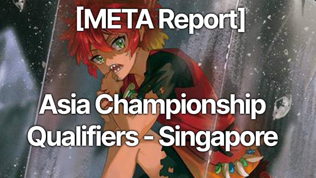 [Meta Report] Asia Championship Qualifiers – Singapore